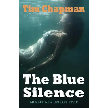 The Blue Silence: Murder New Orleans Style