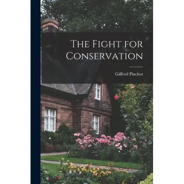 The Fight for Conservation