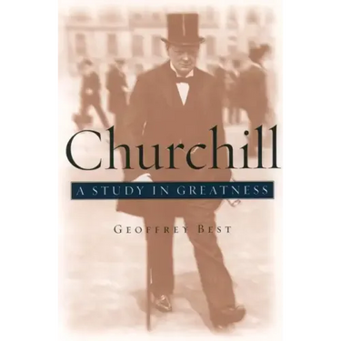 Churchill: A Study in Greatness