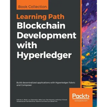 Blockchain Development with Hyperledger: Build decentralized applications with Hyperledger Fabric and Composer