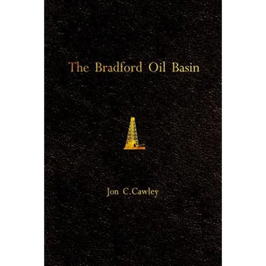 The Bradford Oil Basin: A Regional History of Oil Technology