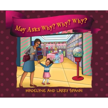 May Asks Why? Why? Why?