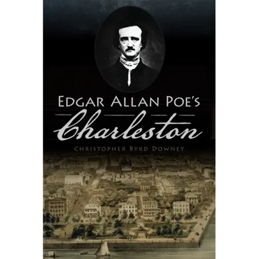 Edgar Allan Poe's Charleston
