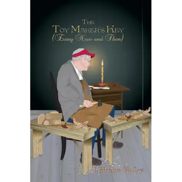 The Toy Maker's Key: (Every Now and Then)