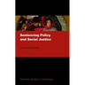 Sentencing Policy and Social Justice