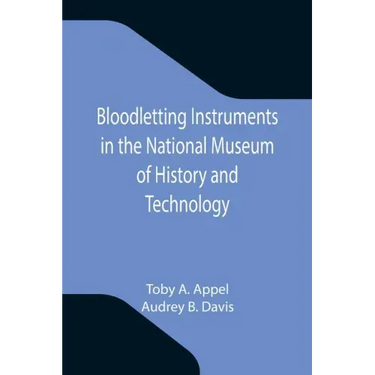 Bloodletting Instruments in the National Museum of History and Technology