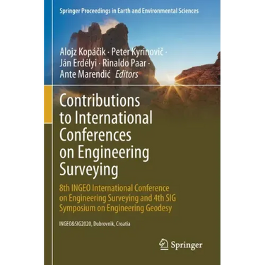 Contributions to International Conferences on Engineering Surveying: 8th Ingeo International Conference on Engineering Surveying and 4th Sig Symposium