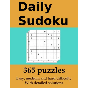 Daily Sudoku: 365 puzzles with detailed solutions: In easy, medium and hard difficulty
