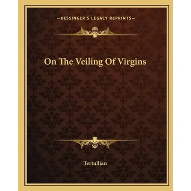 On the Veiling of Virgins