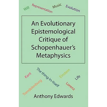 An Evolutionary Epistemological Critique of Schopenhauer's Metaphysics