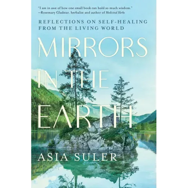 Mirrors in the Earth: Reflections on Self-Healing from the Living World
