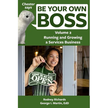 Chester says Be Your Own Boss Volume 2: Running and growing a services business
