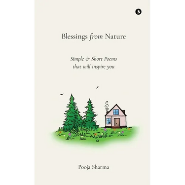 Blessings from Nature: Simple and Short Poems that will inspire you