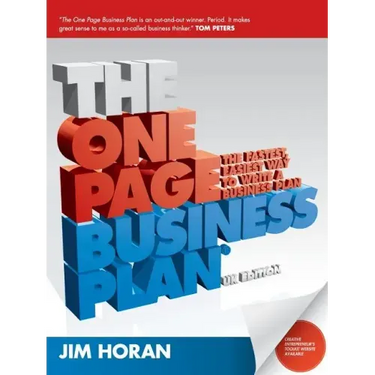 The One Page Business Plan: The Fastest, Easiest Way to Write a Business Plan