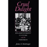 Cruel Delight: Enlightenment Culture and the Inhuman