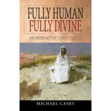 Fully Human, Fully Divine: An Interactive Christology