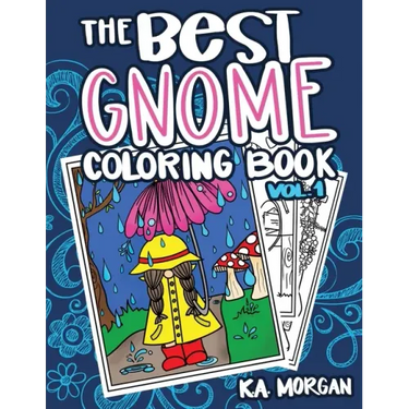 The Best Gnome Coloring Book Volume One: Art Therapy for Adults