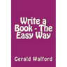Write a Book - The Easy Way