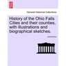 History of the Ohio Falls Cities and their counties, with illustrations and biographical sketches.