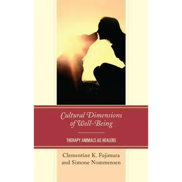 Cultural Dimensions of Well-Being: Therapy Animals as Healers