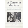 A Career in the Arts: The Complex Learning and Career Needs of Creative Professionals