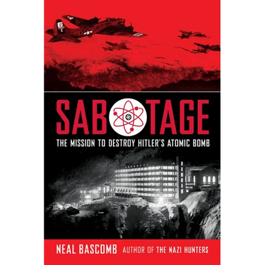 Sabotage: The Mission to Destroy Hitler's Atomic Bomb (Scholastic Focus)