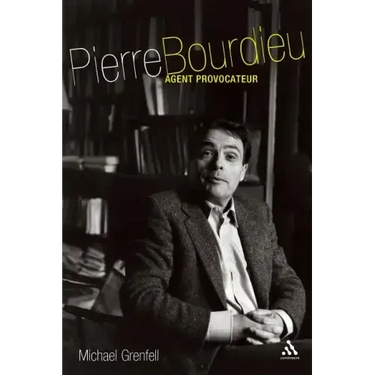 Pierre Bourdieu: Agent Provocateur