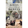 Birds and other Beasts