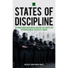 States of Discipline: Authoritarian Neoliberalism and the Contested Reproduction of Capitalist Order