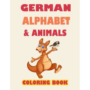 German alphabet and animals coloring book: Learn alphabet and animals while coloring ( activity coloring book for toddlers and kids )