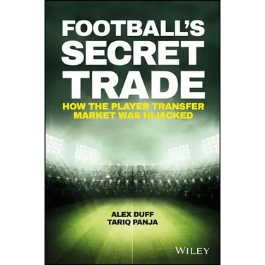 Football's Secret Trade: How the Player Transfer Market Was Infiltrated