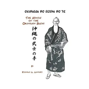 Okinawa No Bushi No Te The Hands Of The Okinawan Bushi
