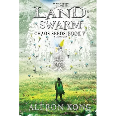 The Land: Swarm: A LitRPG Saga