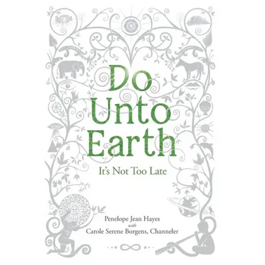 Do Unto Earth: It's Not Too Late