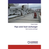 Pipe wick heat exchanger