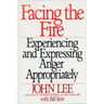 Facing the Fire: Experiencing and Expressing Anger Appropriately