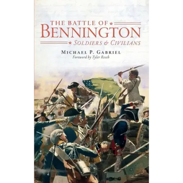 The Battle of Bennington: Soldiers & Civilians