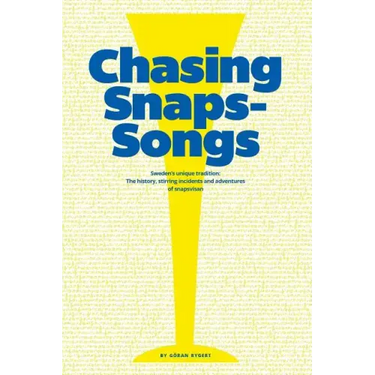 Chasing Snaps Songs - Sweden's Unique Tradition