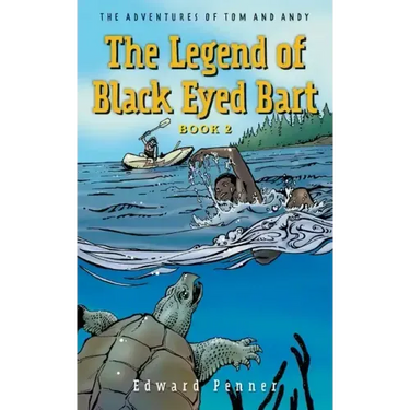 The Legend of Black Eyed Bart, Book 2: The Adventures of Tom and Andy