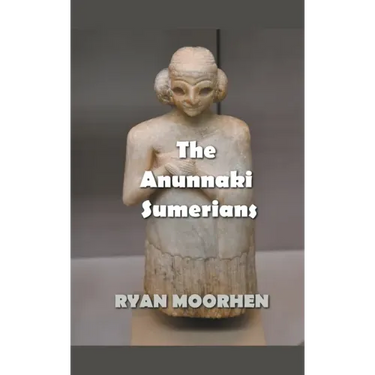 The Anunnaki Sumerians