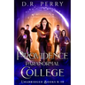 Providence Paranormal College (Books 6-10): Roundtable Redcap, Better Off Undead, Ghost of a Chance, Nine Lives, Fae or Fae Knot