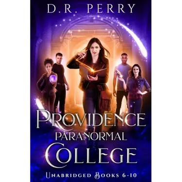 Providence Paranormal College (Books 6-10): Roundtable Redcap, Better Off Undead, Ghost of a Chance, Nine Lives, Fae or Fae Knot