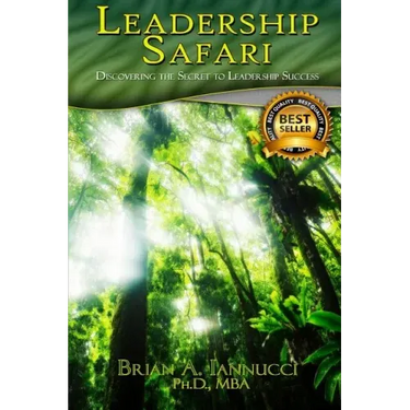 Leadership Safari: Discovering the Secret to Leadership Success
