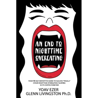 An End to Nighttime Overeating: Your 10-Day Definitive Guide