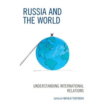 Russia and the World: Understanding International Relations
