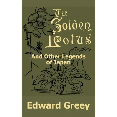 The Golden Lotus and Other Legends of Japan