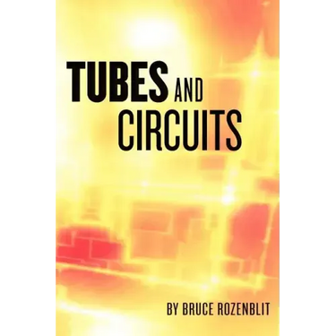 Tubes and Circuits