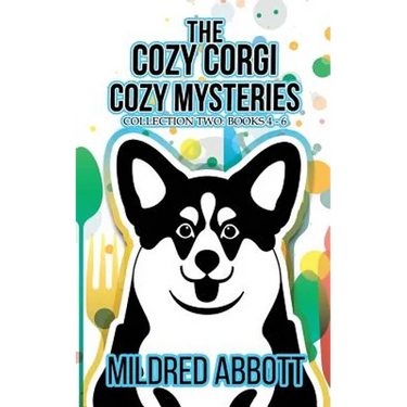 The Cozy Corgi Cozy Mysteries - Collection Two: Books 4-6