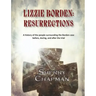 Lizzie Borden: Resurrections: A history of the people surrounding the Borden case before, during, and after the trial