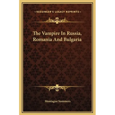The Vampire In Russia, Romania And Bulgaria